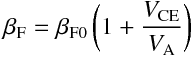 \beta_{\mathrm{F}} = \beta_{\mathrm{F0}}\, \bigg(1 + 
\frac{V_{\mathrm{CE}}}{V_{\mathrm{A}}} \bigg)