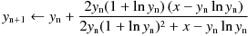 y_\mathrm{n+1} \leftarrow y_\mathrm{n} + \frac
{2y_\mathrm{n}(1 + \ln y_\mathrm{n}) \,(x - y_\mathrm{n} \ln y_\mathrm{n})}
{2y_\mathrm{n}(1 + \ln y_\mathrm{n})^2 + x - y_\mathrm{n} \ln y_\mathrm{n}}