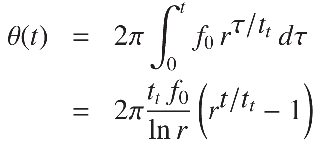 
\theta(t) &=& 2\pi \int_0^t f_0\, r^{\displaystyle{\tau / t_t}} \, d\tau\\
&=& 2\pi \frac{t_t\, f_0}{\ln r} \left( r^{\displaystyle{t / t_t}} - 1 \right)

